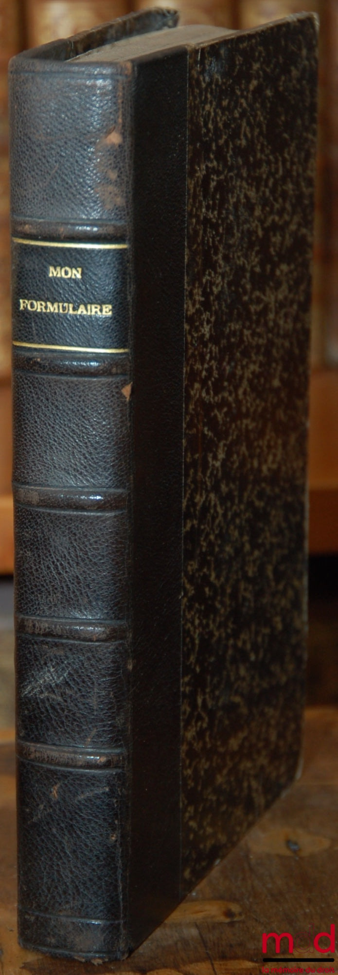 ROUÉ (Paul) – MON FORMULAIRE, Manuel des Actuaires - 500 Modèles d’Actes sous-seing privé avec explications et notions de Droit usuel pratique - Tarif d’Enregistrement, Bibl. pratique de droit usuel à prime de Consultations, 4ème éd.
