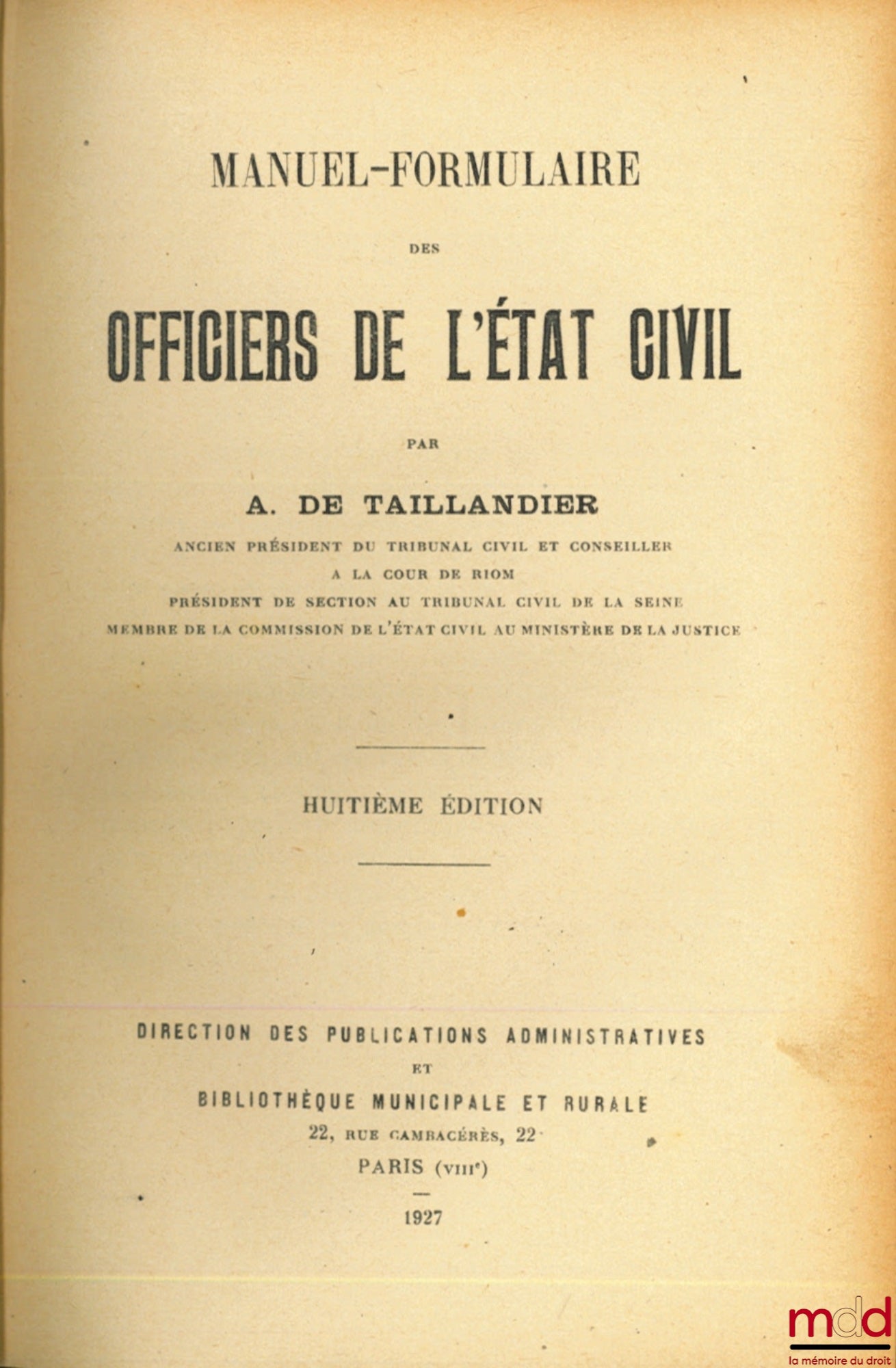 TAILLANDIER (A. de) – MANUEL-FORMULAIRE DES OFFICIERS DE L’ÉTAT CIVIL, 8e éd.