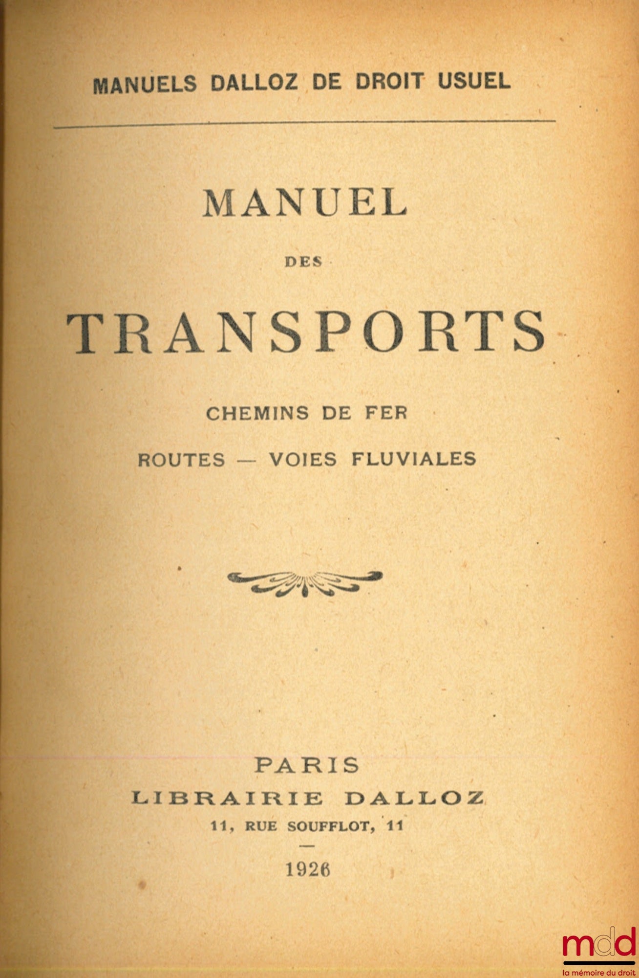 MANUEL DES TRANSPORTS, Chemins de fer - Routes - Voies fluviales, Coll. Manuel Dalloz de Droit Usuel