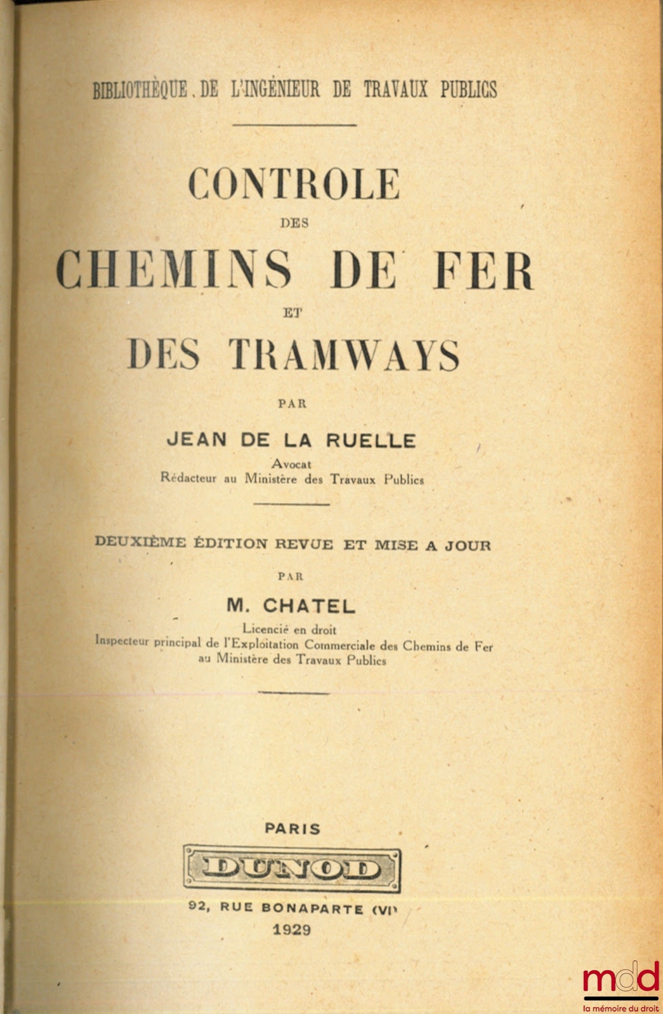 RUELLE (Jean de la) – CONTRÔLE DES CHEMINS DE FER ET DES TRAMWAYS, 2ème éd. revue et mise à jour par M. Chatel