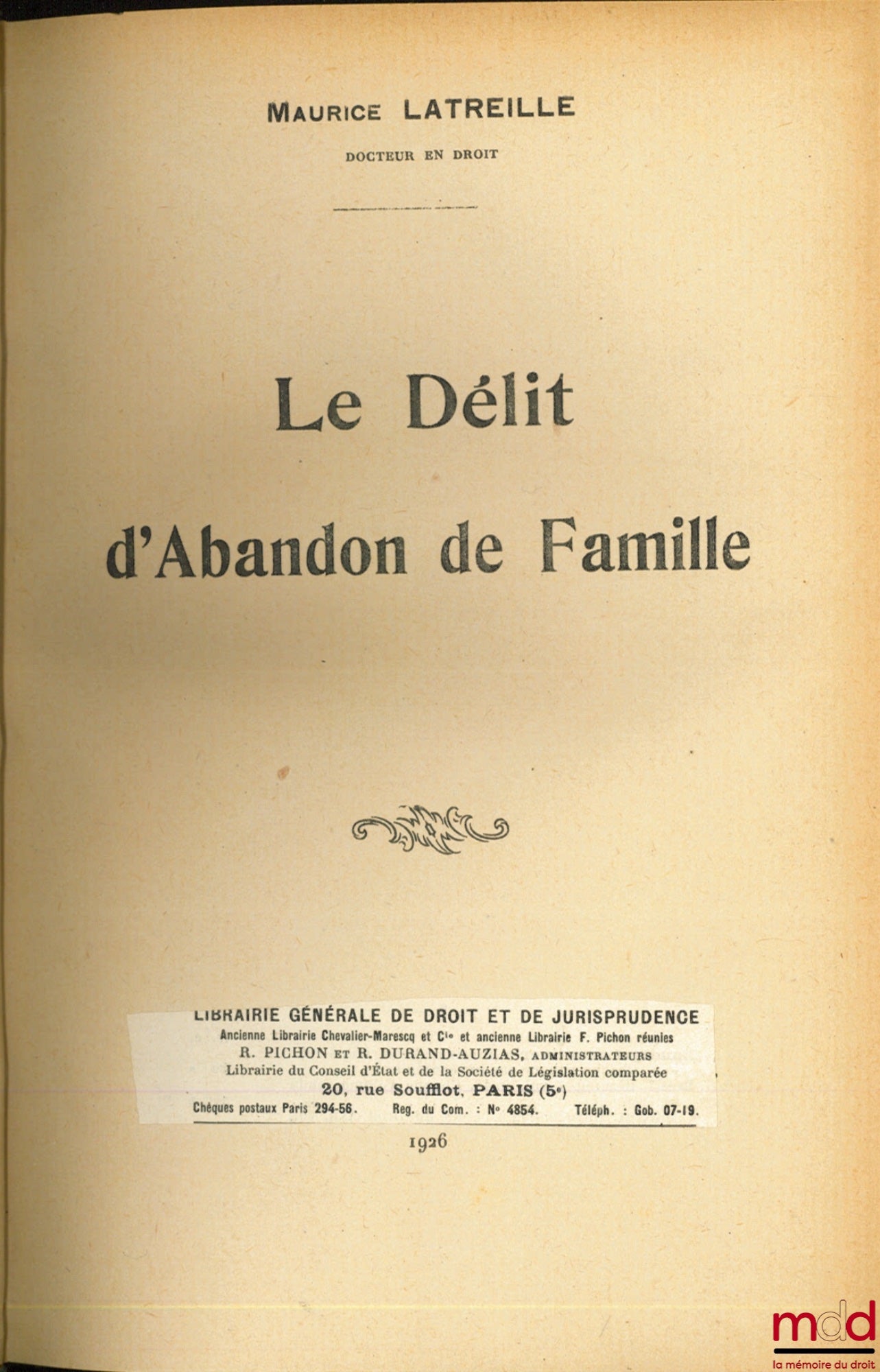 LATREILLE (Maurice) – LE DÉLIT D’ABANDON DE FAMILLE