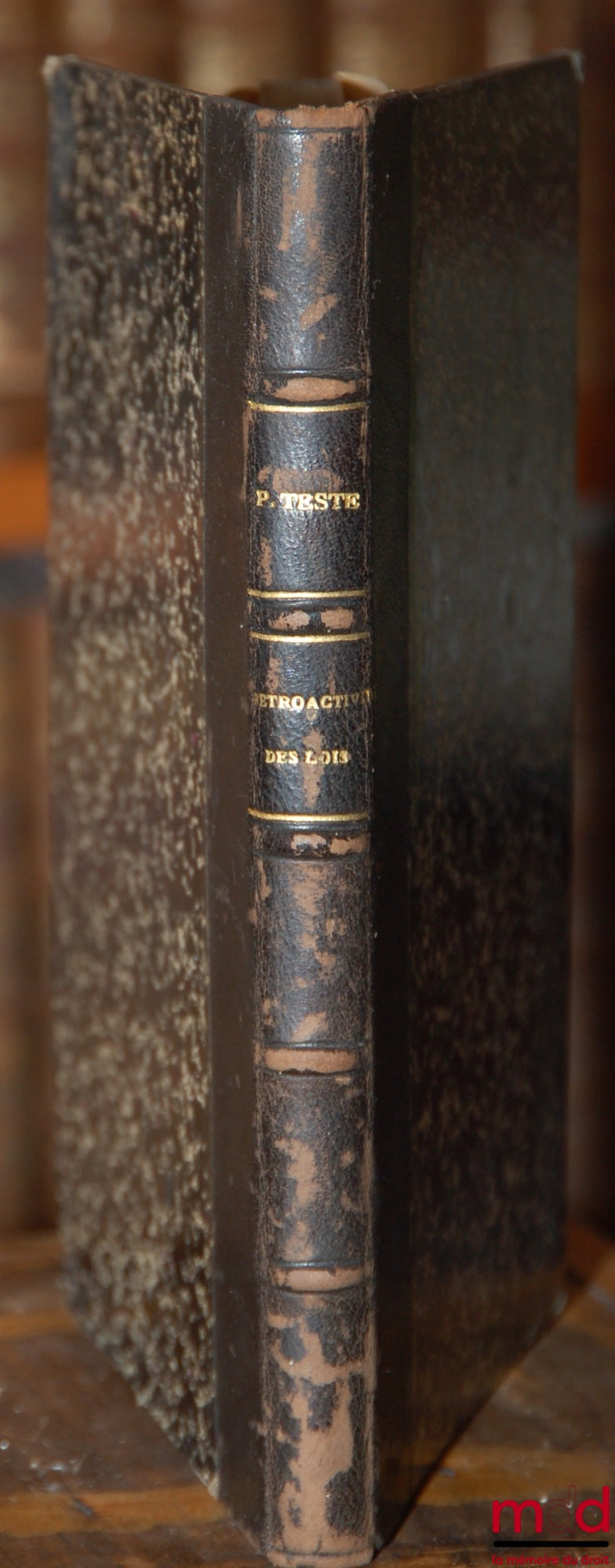 TESTE (Pierre) – LA RÉTROACTIVITÉ DES LOIS EN MATIÈRE D’ÉTAT ET DE CAPACITÉ DES PERSONNES