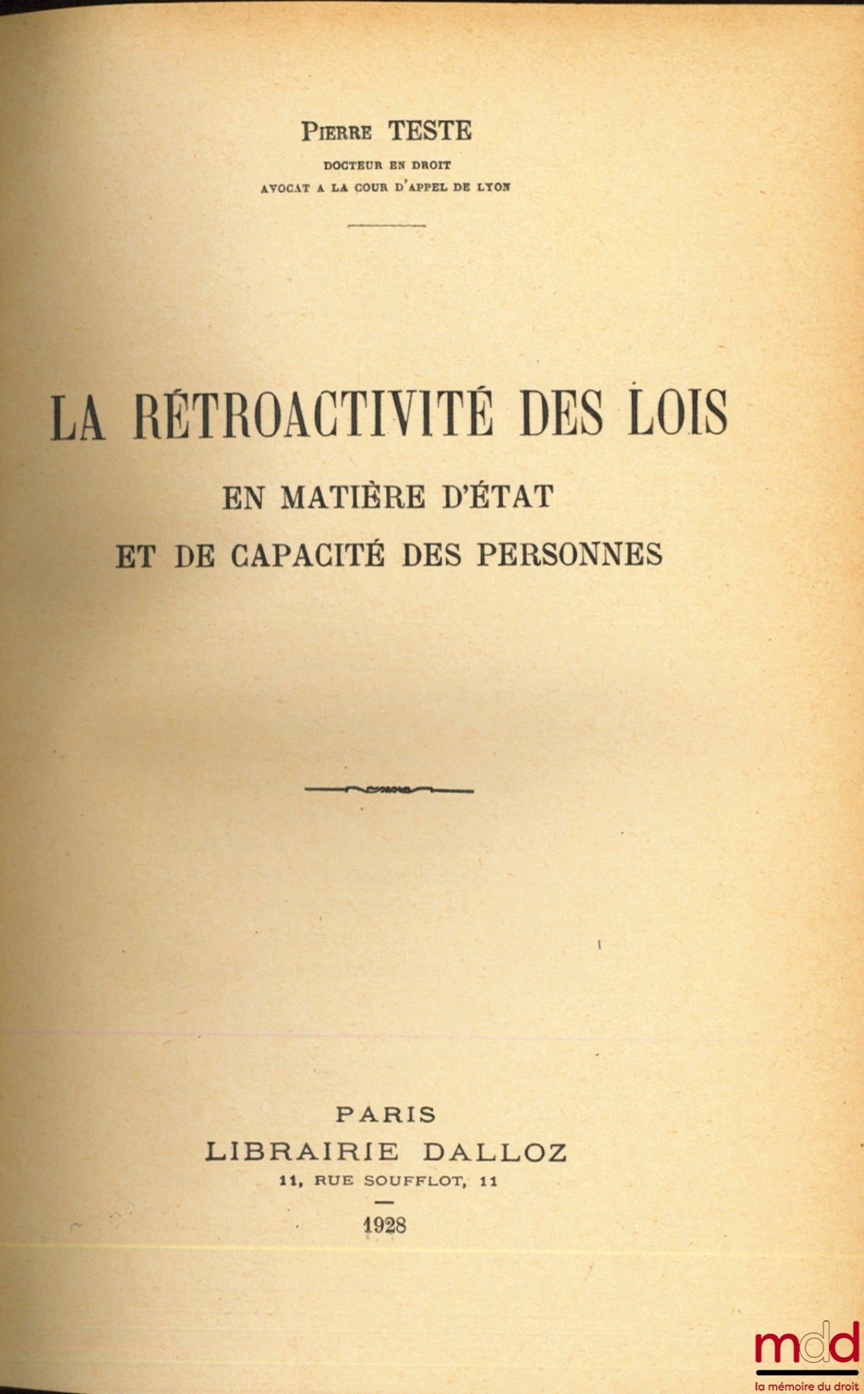 TESTE (Pierre) – LA RÉTROACTIVITÉ DES LOIS EN MATIÈRE D’ÉTAT ET DE CAPACITÉ DES PERSONNES