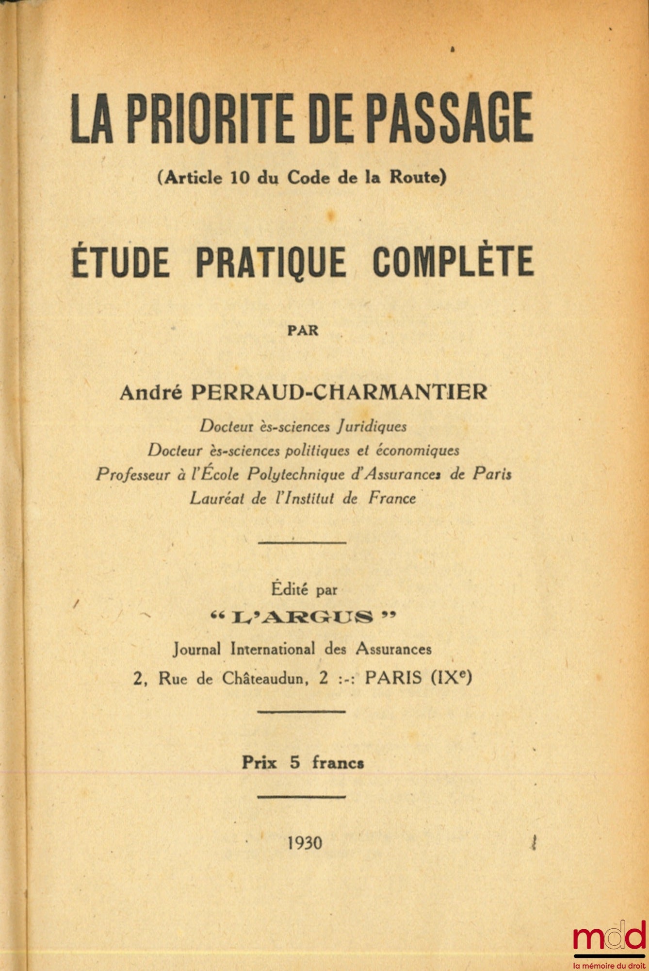 PERRAUD-CHARMENTIER (André) – LA PRIORITÉ DE PASSAGE (Article 10 du Code de la Route), Étude pratique complète