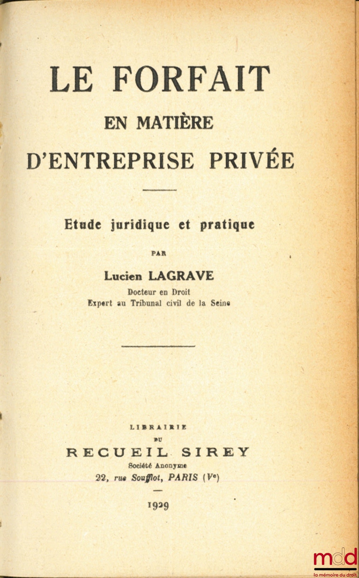 LAGRAVE (Lucien) – LE FORFAIT EN MATIÈRE D’ENTREPRISE PRIVÉE, Étude juridique et pratique
