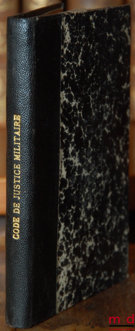 GROS (M.) &amp; CURA (M.) – PRACTICAL CODE OF THE CODE OF MILITARY JUSTICE, Law of March 9, 1928