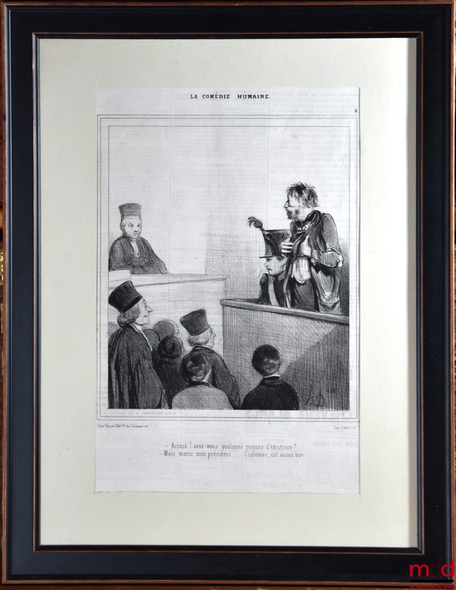 DAUMIER (Honoré) – LA COMÉDIE HUMAINE, Impression en noir signée et publiée initialement dans le journal Le Charivari en 1843, planche n° 4. « – Accusé ! avez-vous quelques moyens d’existence ?… – Mais, merci, mon président… l’estomac est assez bon »