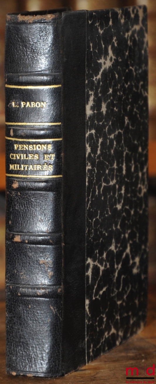 PABON (Louis) – PRACTICAL COMMENTARY ON THE LAW OF APRIL 14, 1924 ON CIVIL AND MILITARY PENSIONS