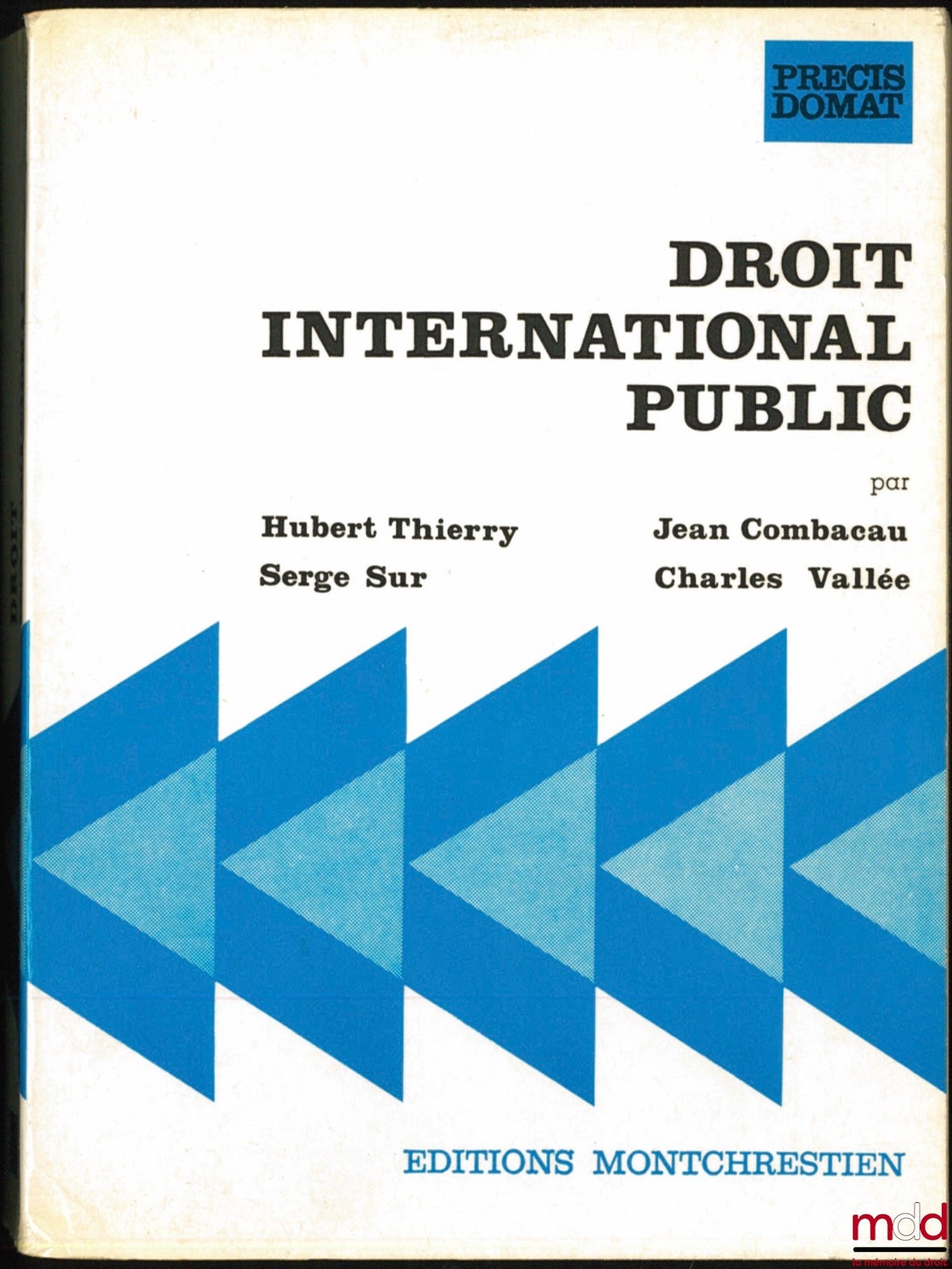 THIERRY (Hubert), COMBACAU (Jean), SUR (Serge) et VALLÉE (Charles) – DROIT INTERNATIONAL PUBLIC, Coll. Précis Domat