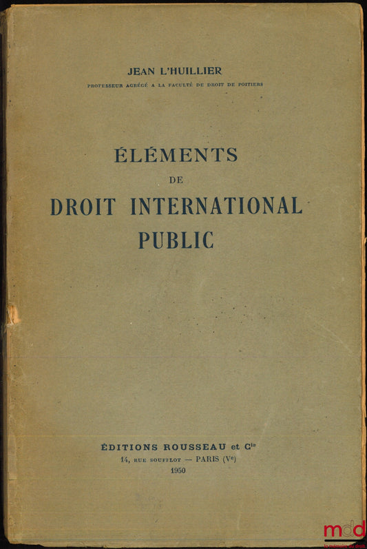 L’HUILLIER (Jean) – ÉLÉMENTS DE DROIT INTERNATIONAL PUBLIC