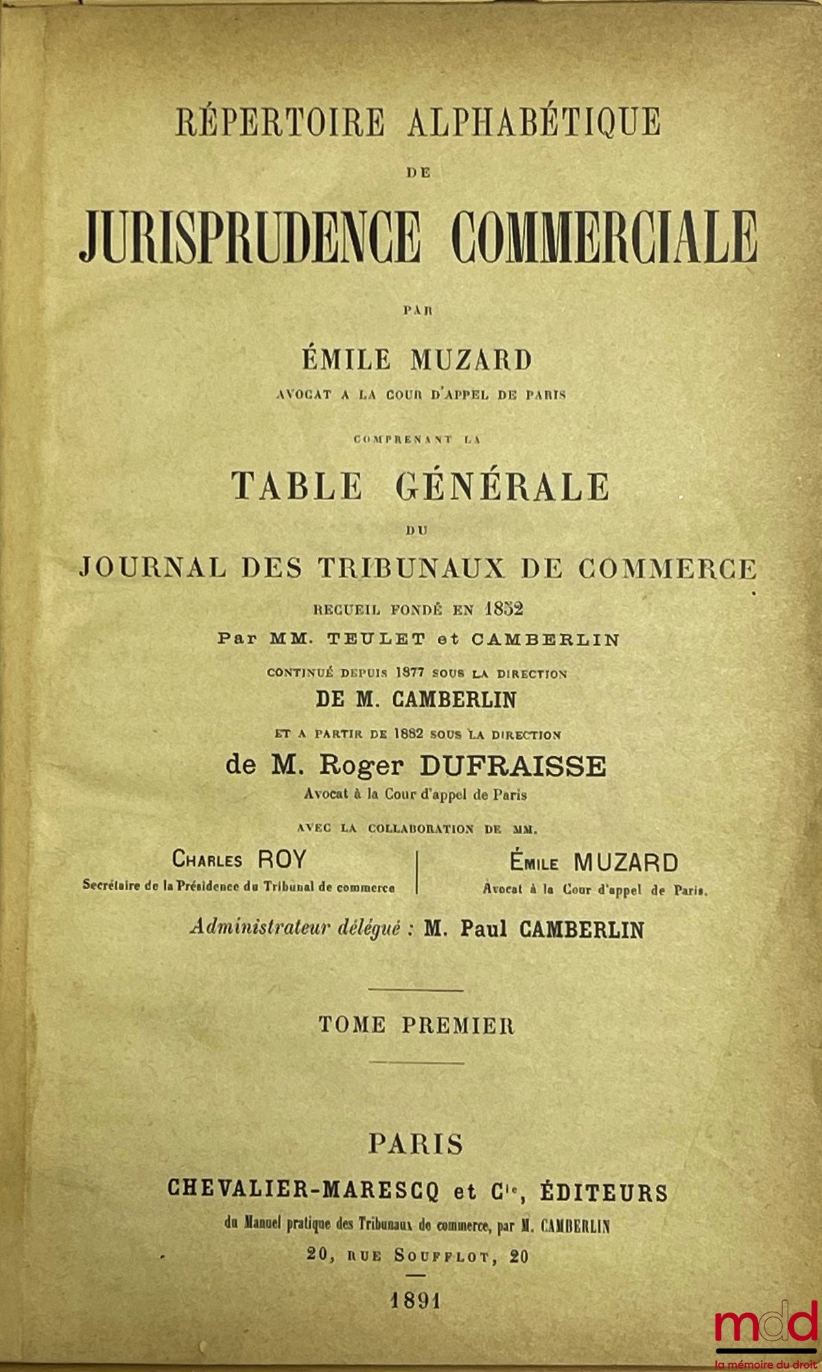 [Tribunal de Commerce] – JOURNAL DES TRIBUNAUX DE COMMERCE renfermant l’exposé complet de la jurisprudence et de la doctrine des auteurs en matière commerciale, par MM. Teulet et Camberlin, de 1852 [tête de collection] à 1937 (mq. 1921) ; TABLE GÉNÉRALE D