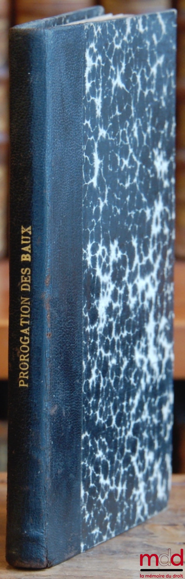 JOSSE (Pierre) – LA PROROGATION DES BAUX, Étude théorique et critique de législation et de jurisprudence, Faculté de droit de l’Université de Grenoble (Thèse)