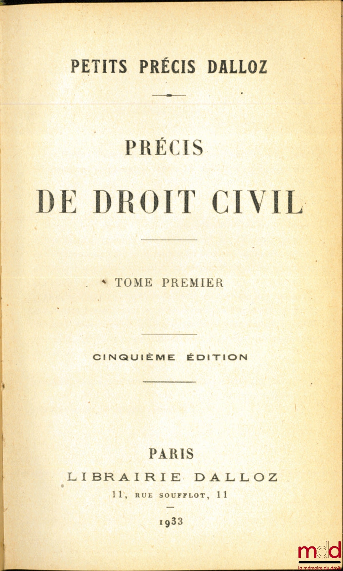 PRÉCIS DE DROIT CIVIL, t. I : 5e éd. ; t. II : 3e éd. ; t. III : 2e éd., Coll. Petits Précis Dalloz