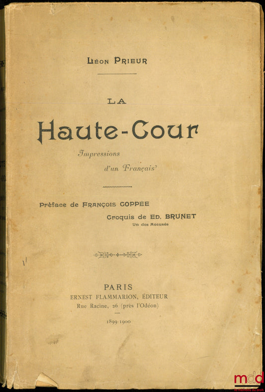 PRIEUR (Léon) – LA HAUTE-COUR, Impressions d’un Français, Préface de François Coppée, Croquis de Éd. Brunet