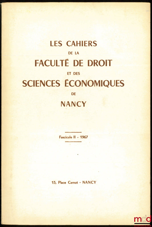 WEBER (Yves), GEBLER (Marie-Josèphe) et PIERROT (Guy) – WEBER, LES IDÉES POLITIQUES D’ANDRÉ TARDIEU (1876 - 1945) ; GEBLER, LES GROUPEMENTS D’ENTREPRISES DANS LE BÂTIMENT (À propos des contrats passés par l’État) ; PIERROT, LES EFFETS DYNAMIQUES DE LA CON