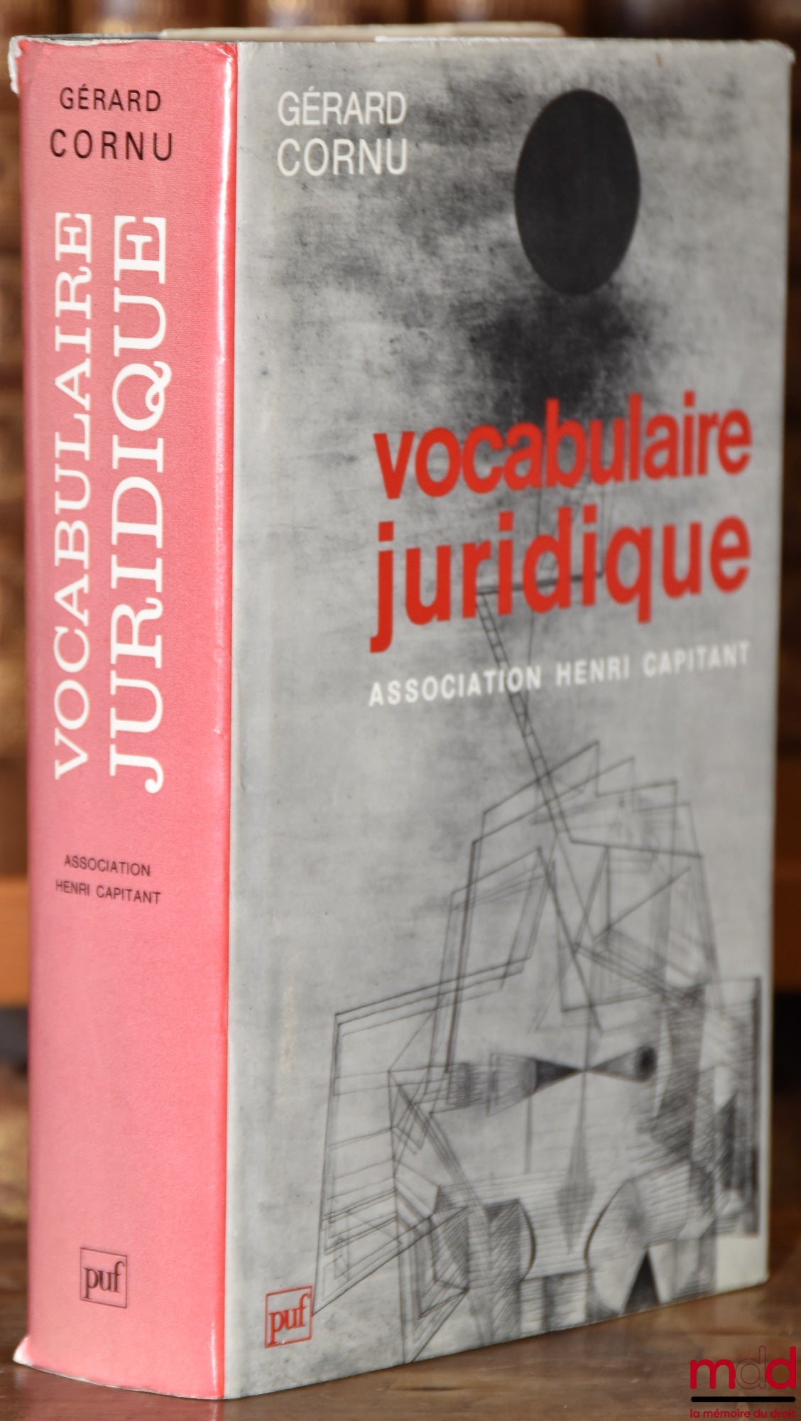 [Association Henri Capitant], CORNU (Gérard) – VOCABULAIRE JURIDIQUE, publié sous la direction de Gérard Cornu, 3e éd. revue et augmentée