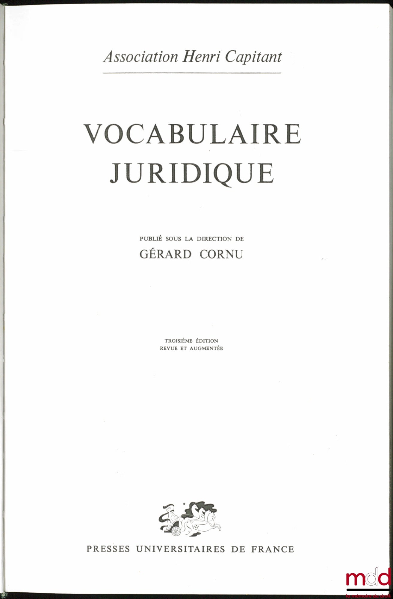 [Association Henri Capitant], CORNU (Gérard) – VOCABULAIRE JURIDIQUE, publié sous la direction de Gérard Cornu, 3e éd. revue et augmentée