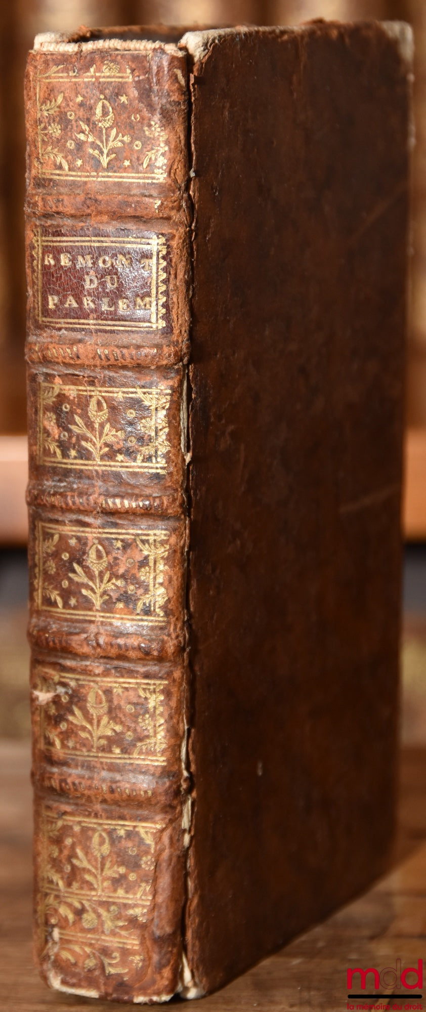 LES TRÈS-HUMBLES REMONTRANCES DU PARLEMENT AU ROI, Du 9 Avril 1753, auxquelles on a joint : 1° Une Tradition de faits, qui manifestent le système d’indépendance que les Évêques ont suivis dans tous les temps, & la nécessité d’arrêter leurs entreprises par