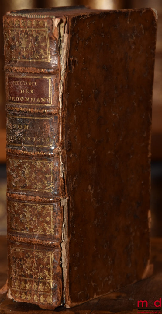 [JOUSSE (Daniel)] – RECUEIL CHRONOLOGIQUE DES ORDONNANCES, ÉDITS & ARRÊTS DE RÈGLEMENT CITÉS DANS LES NOUVEAUX COMMENTAIRES SUR LES ORDONNANCES DES MOIS D’AVRIL 1667. AOÛT 1669. AOÛT 1670. & MARS 1673 ; t. I (sur 3) : Depuis 1453 jusqu’en 1686 inclusiveme