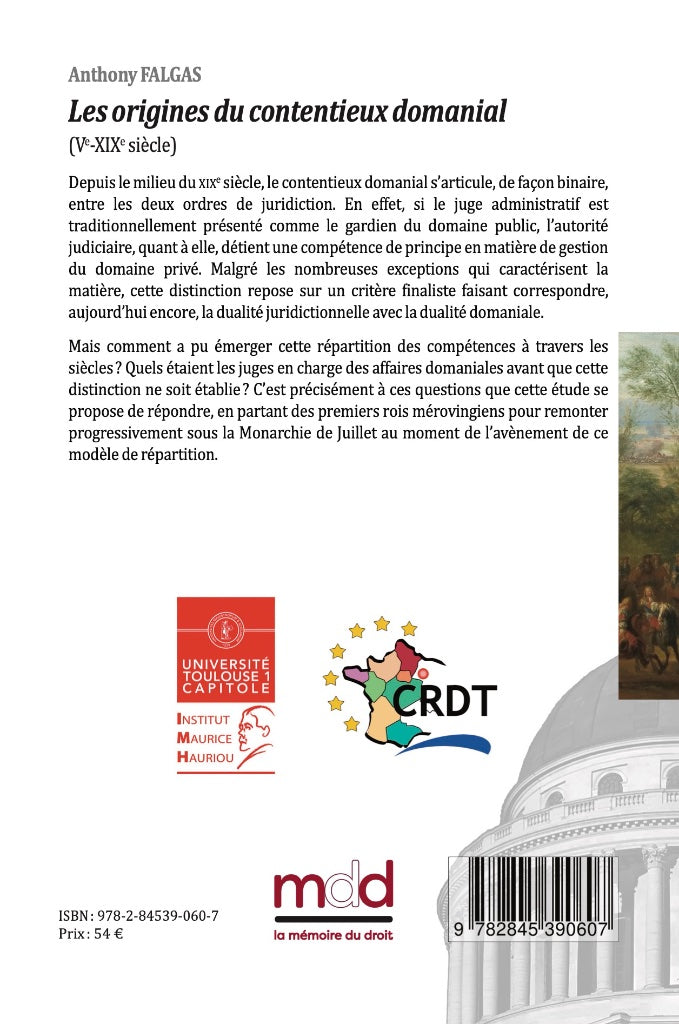 FALGAS (Anthony) – LES ORIGINES DU CONTENTIEUX DOMANIAL  (Ve-XIXe SIÈCLE) ;  Préface de Grégoire BIGOT