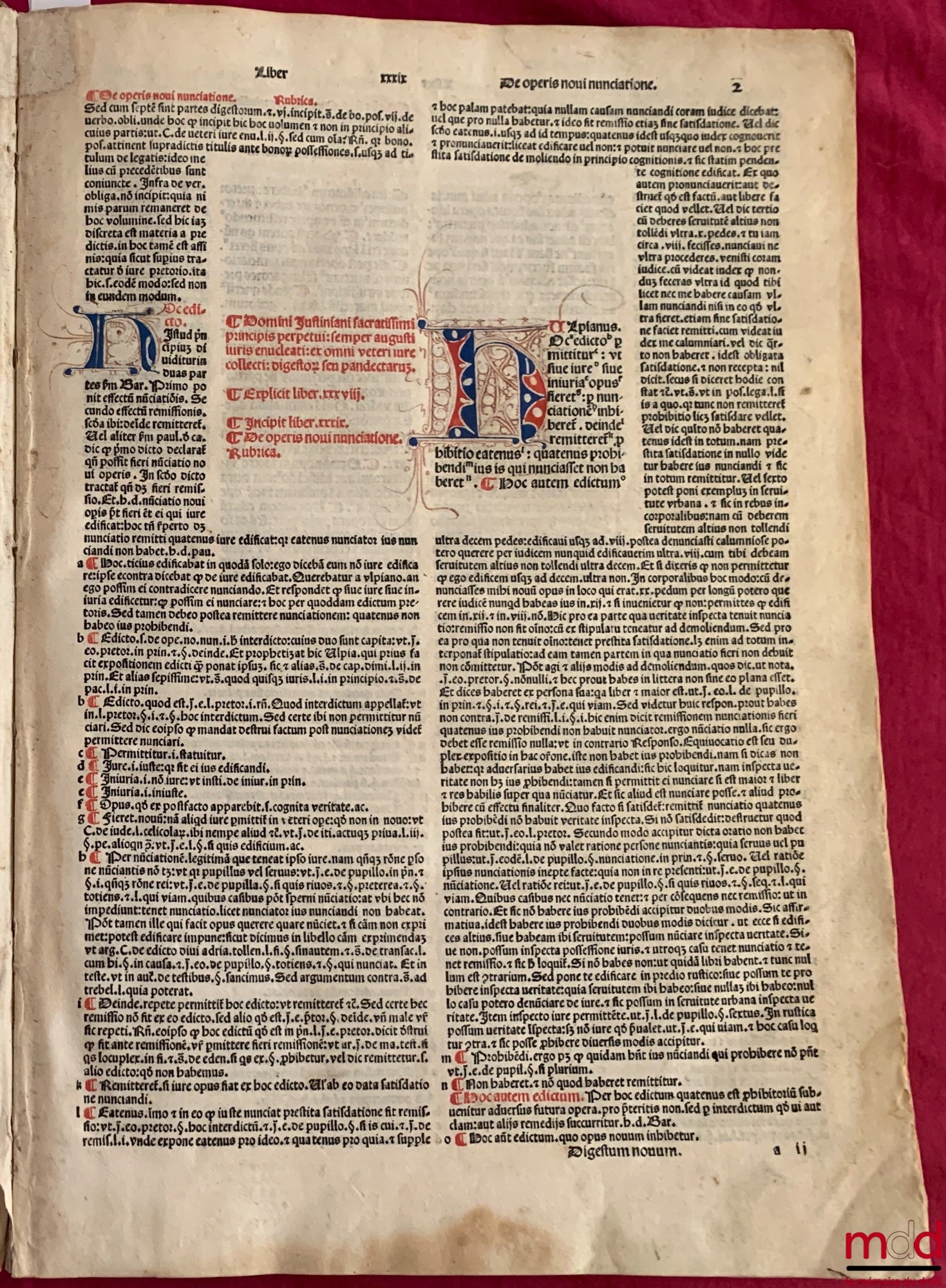 JUSTINIANUS [Justinien] – DIGESTUM NOVUM DE TORTIS ; Domini Iustiniani sacratissimi principis perpetui : semper augusti iuris enucleati : ex omni veteri iure collecti : digestor[um] seu pandectaru[m]. Explicit liber/ xxxvij. Jncipit liber. xxxix. De operi