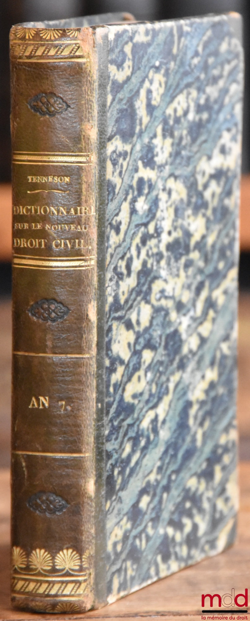 [TENNESON (Q.-V.)] – DICTIONNAIRE SUR LE NOUVEAU DROIT CIVIL. Par le Citoyen T. ancien Jurisconsulte
