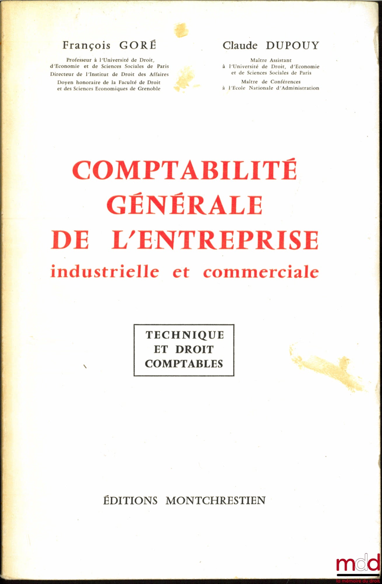 GORÉ (François) et DUPOUY (Claude) – COMPTABILITÉ GÉNÉRALE DE L’ENTREPRISE INDUSTRIELLE ET COMMERCIALE, Technique et droit comptable