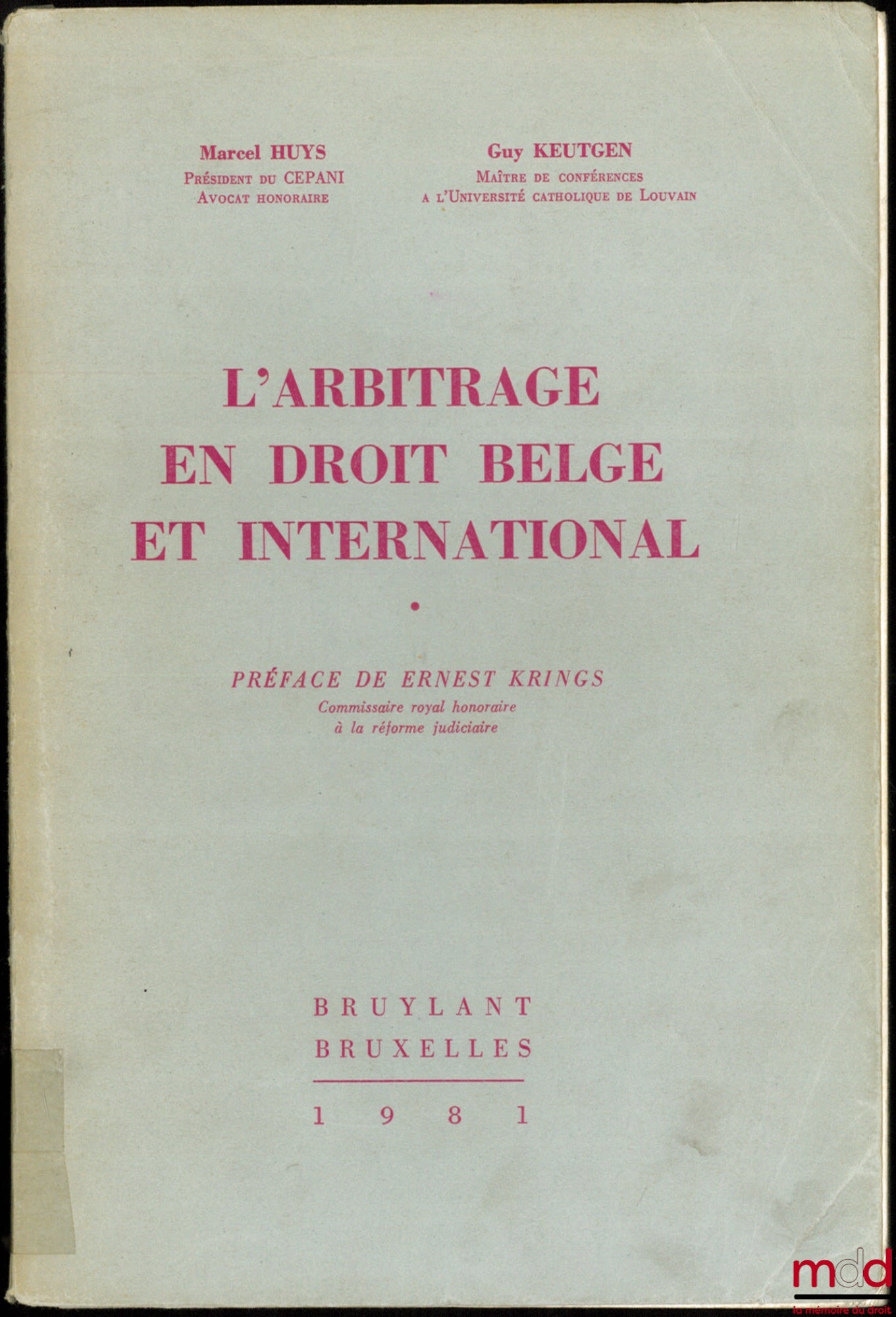 HUYS (Marcel) & KEUTGEN (Guy) – L’ARBITRAGE EN DROIT BELGE ET INTERNATIONAL, Préface de Ernest Krings