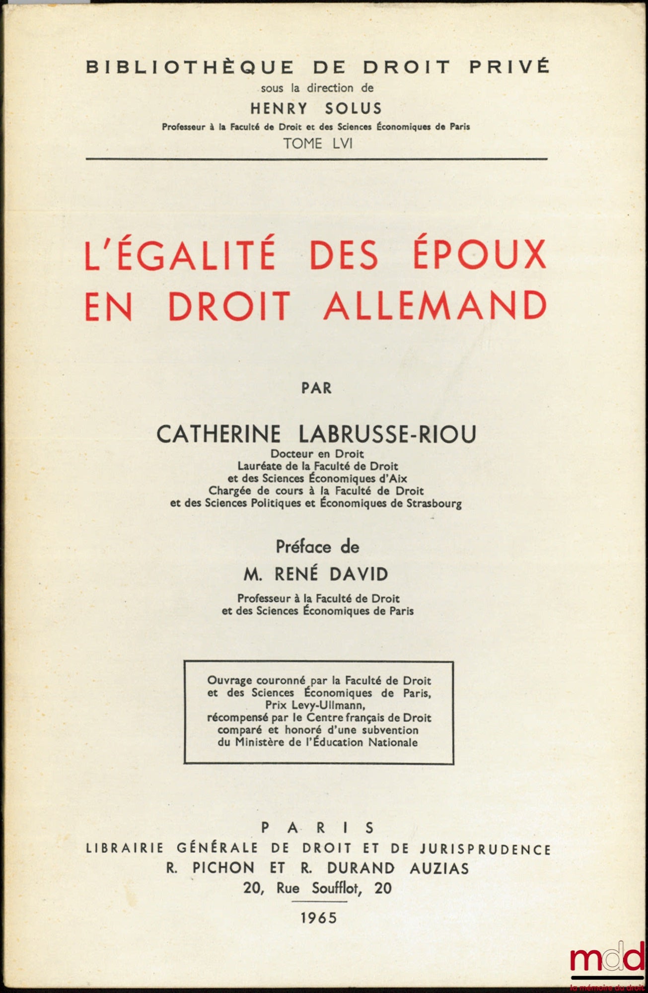 LABRUSSE-RIOU (Catherine) – EQUALITY OF SPOUSES IN GERMAN LAW, Preface by René David, Private Law Library, vol. LVI