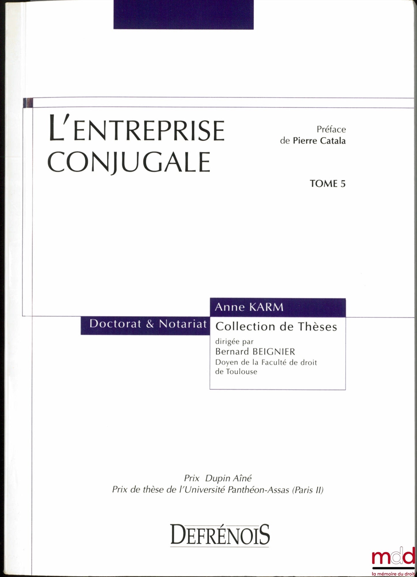 KARM (Anne) – L’ENTREPRISE CONJUGALE, Préface de Pierre Catala, coll. Doctorat & Notariat, t. 5