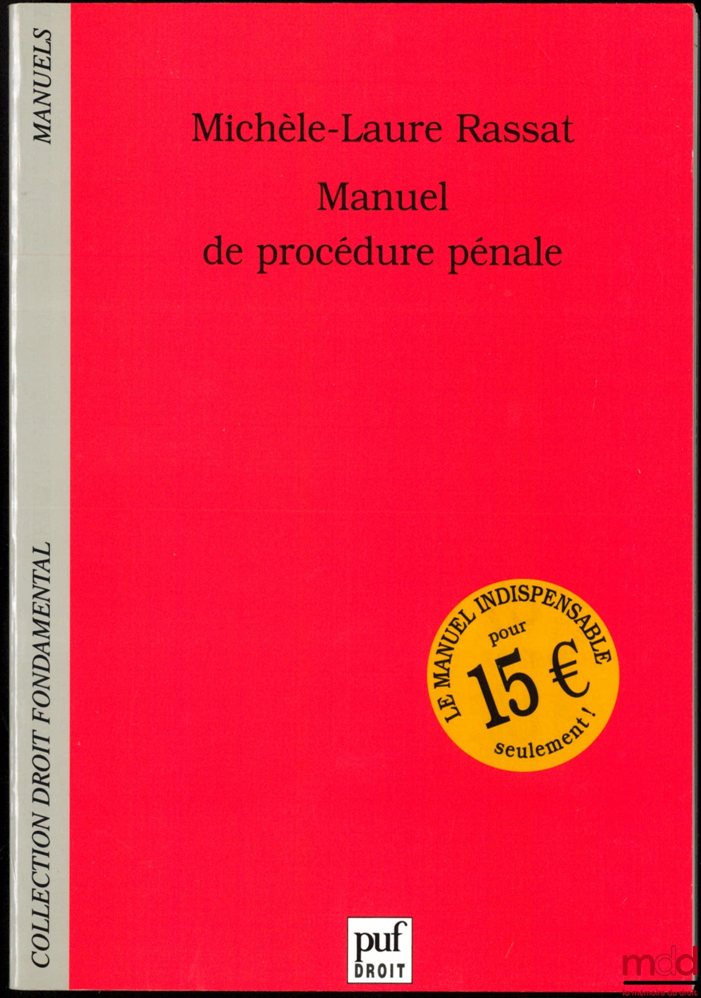 RASSAT (Michèle-Laure) – MANUAL OF CRIMINAL PROCEDURE, Fundamental Law Collection / Manuals