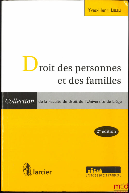 LELEU (Yves-Henri) – LAW OF PERSONS AND FAMILIES, 2nd ed., coll. of the Faculty of Law of the University of Liège