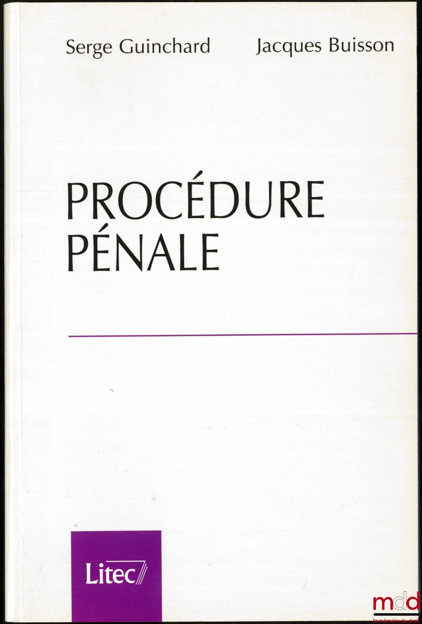 GUINCHARD (Serge) and BUISSON (Jacques) – CRIMINAL PROCEEDINGS