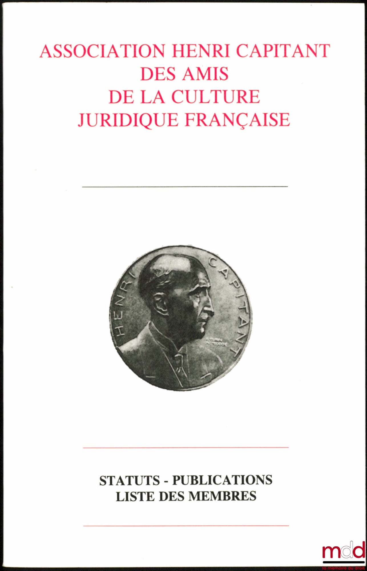 ASSOCIATION HENRI CAPITANT DES AMIS DE LA CULTURE JURIDIQUE FRANÇAISE : Statuts - Publications - Liste des membres