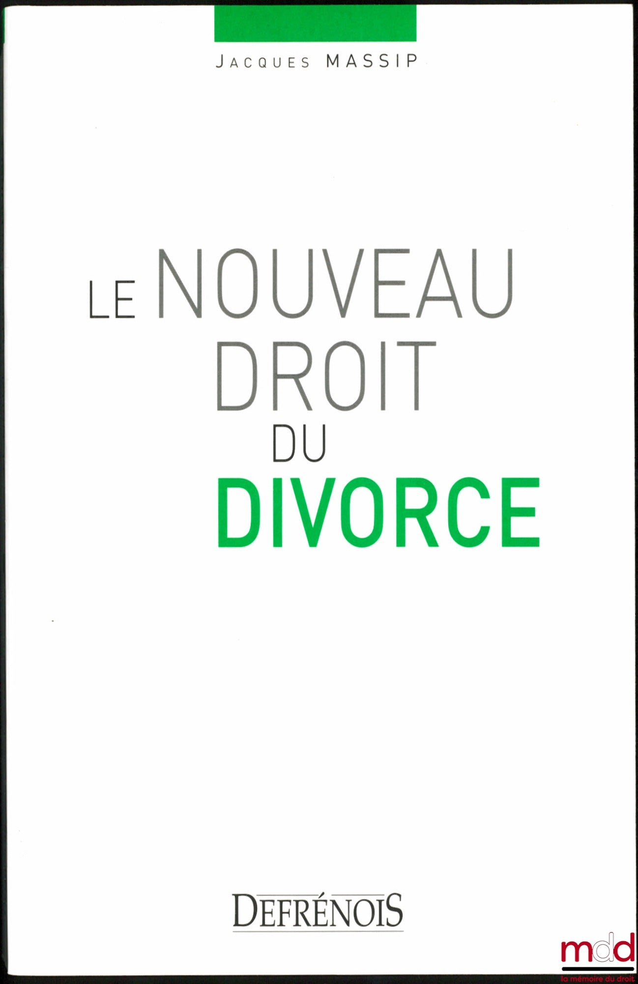 MASSIP (Jacques) – LE NOUVEAU DROIT DU DIVORCE