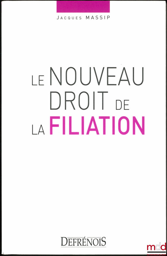 MASSIP (Jacques) – THE NEW LAW OF FILIATION