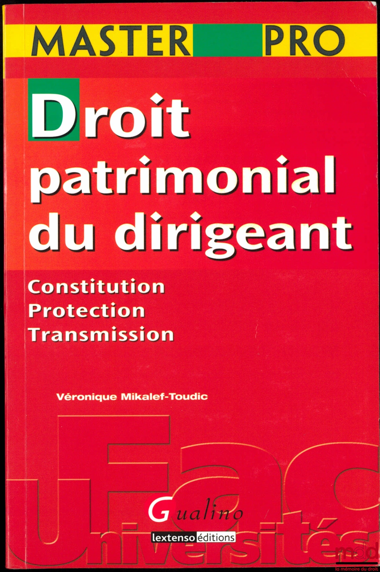 MIKALEF-TOUDIC (Véronique) – PROPERTY LAW OF EXECUTIVES, Creation - Protection - Transfer, coll. Master pro