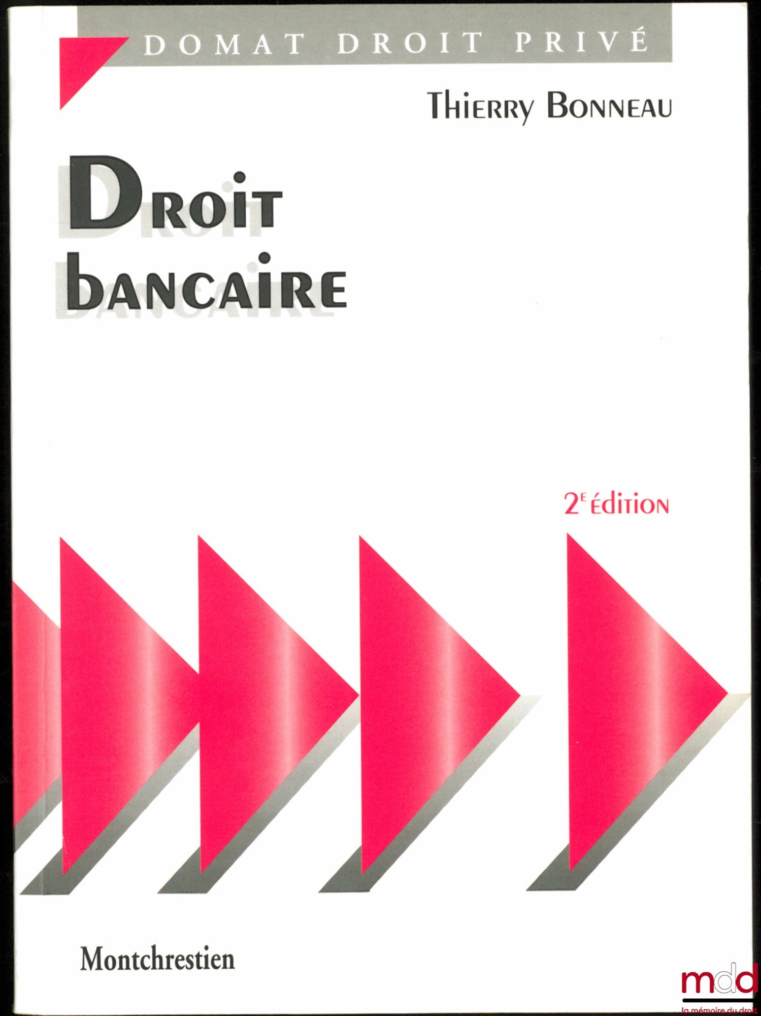 BONNEAU (Thierry) – DROIT BANCAIRE, 2èmeéd., coll. Domat Droit privé