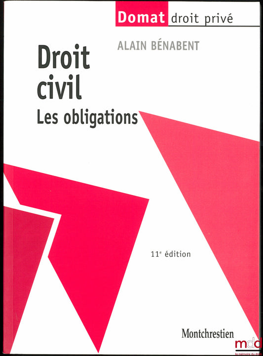 BÉNABENT (Alain) – DROIT CIVIL : LA FAMILLE, 11ème éd., coll. Domat Droit privé