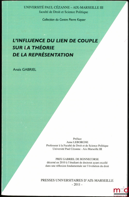 GABRIEL (Anaïs) – L’INFLUENCE DU LIEN DE COUPLE SUR LA THÉORIE DE LA REPRÉSENTATION, Préface de Anne Leborgne