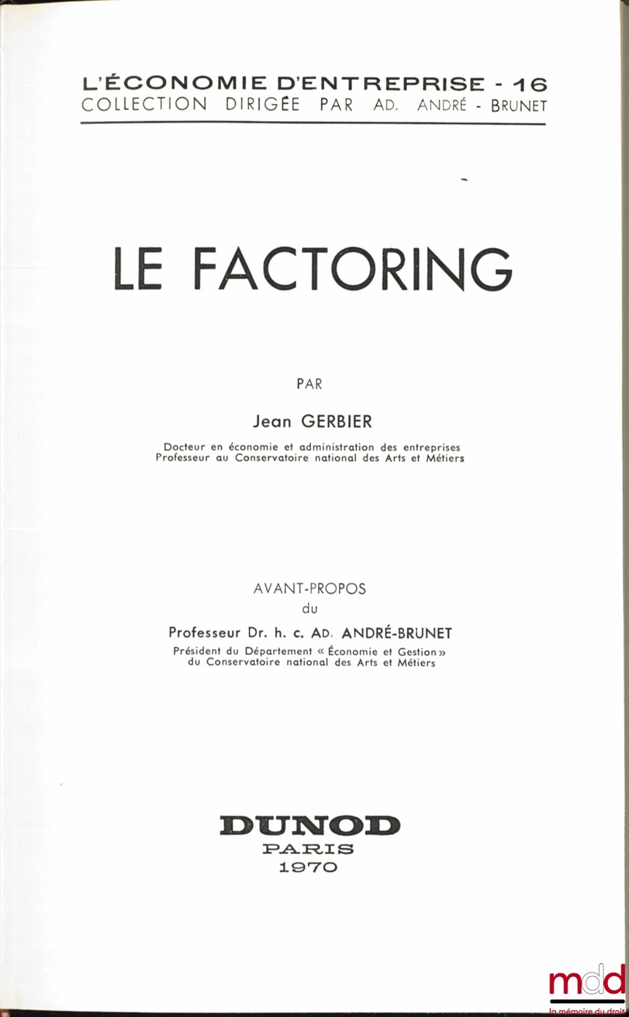 GERBIER (Jean) – LE FACTORING, avant-propos de Ad. André-Brunet, coll. L’Économie d’entreprise, t. 16