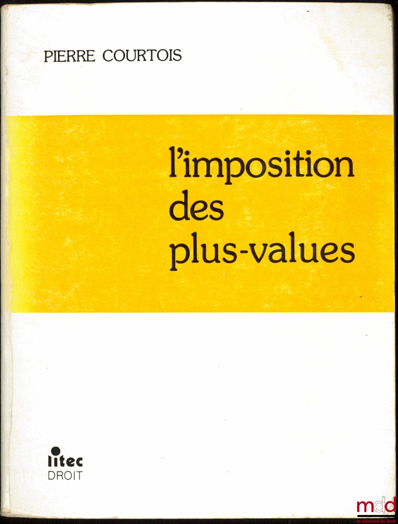 COURTOIS (Pierre) – L’IMPOSITION DES PLUES-VALUES