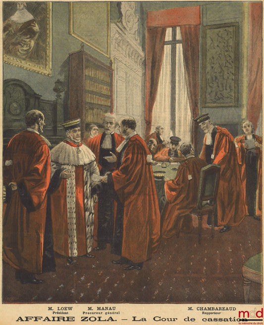[Cour de cassation - Zola] – AFFAIRE ZOLA. — LA COUR DE CASSATION, M. Loew (Président), M. Manau (Procureur général) et M. Chambareaud (Rapporteur), Le Petit Journal, n° 387 du dimanche 17 avril 1898, supplément illustré