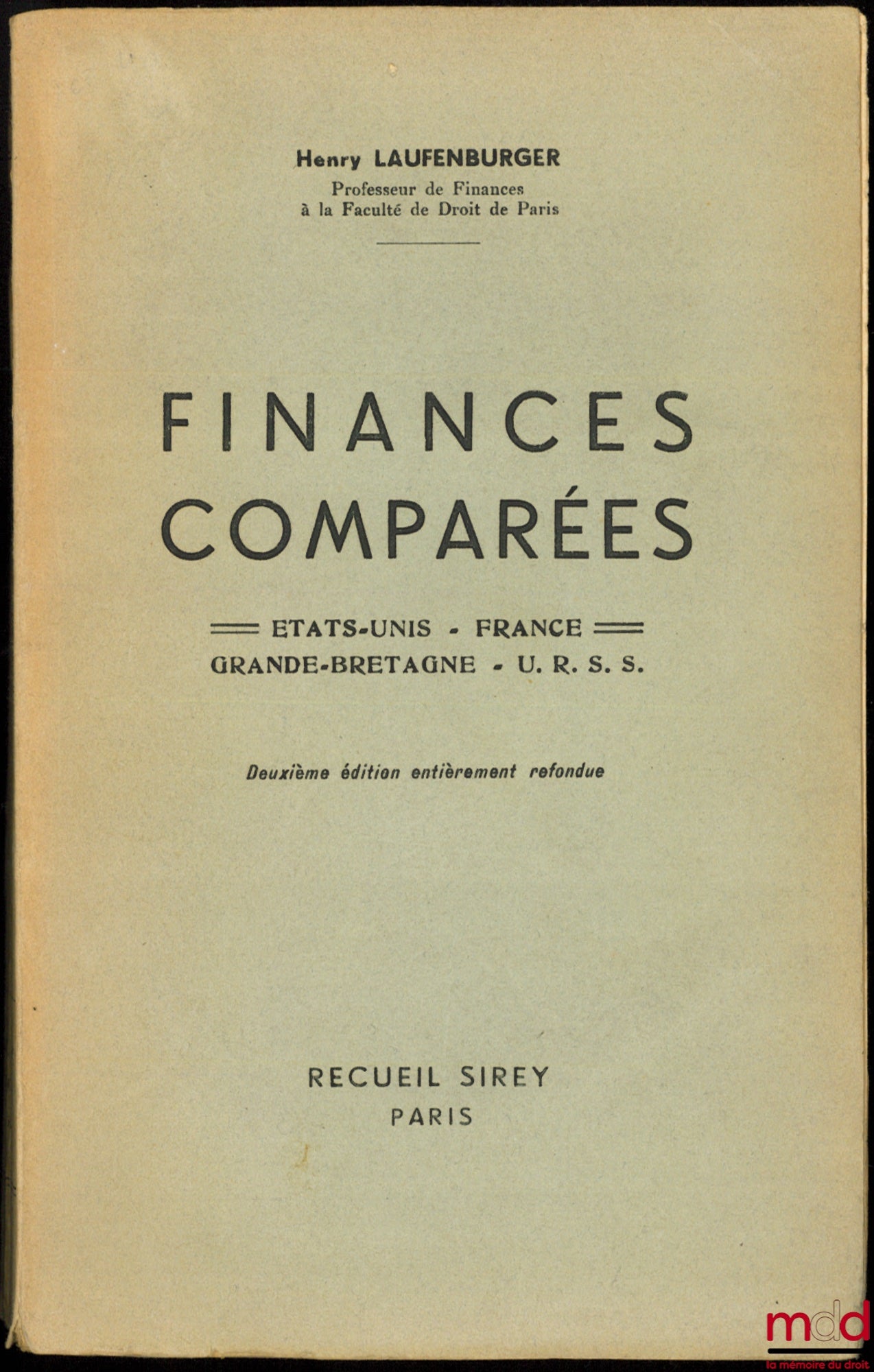 LAUFENBURGER (Henry) – FINANCES COMPARÉES : ÉTATS-UNIS, FRANCE, GRANDE-BRETAGNE, SUISSE, U.R.S.S., 2e éd. entièrement refondue