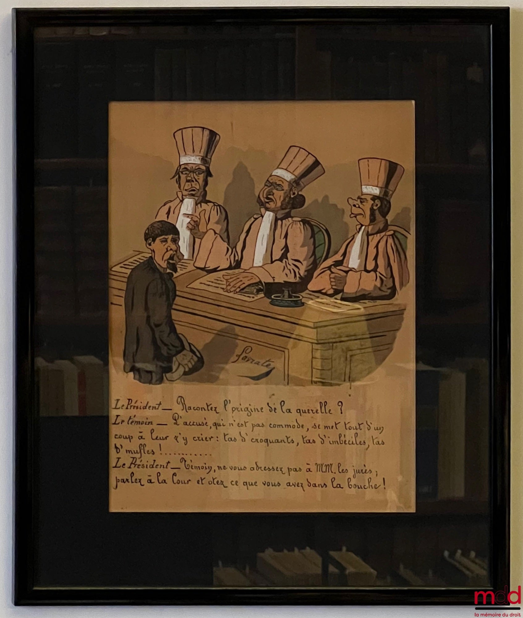 LAVRATE (Edmond) – Caricature originale aquarellée : « Le Président – Racontez l’origine de la querelle ? Le témoin – L’accusé, qui n’est pas commode, se met tout d’un coup leur z’y crier : tas d’ croquants, tas d’imbéciles, tas d’ muffles ! …… Le Préside
