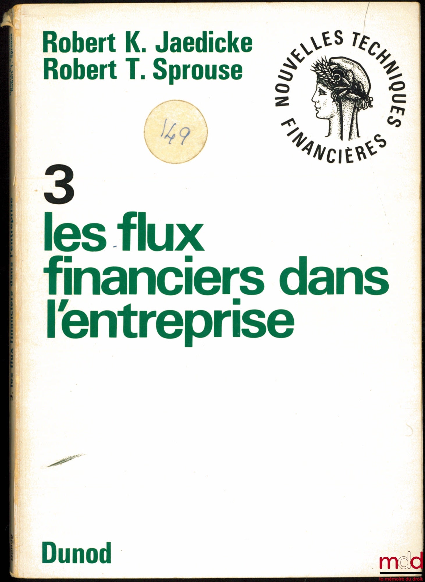 JAEDICKE (Robert K.) & SPROUSE (Robert T.) – LES FLUX FINANCIERS DANS L’ENTREPRISE, coll. Nouvelles techniques financières