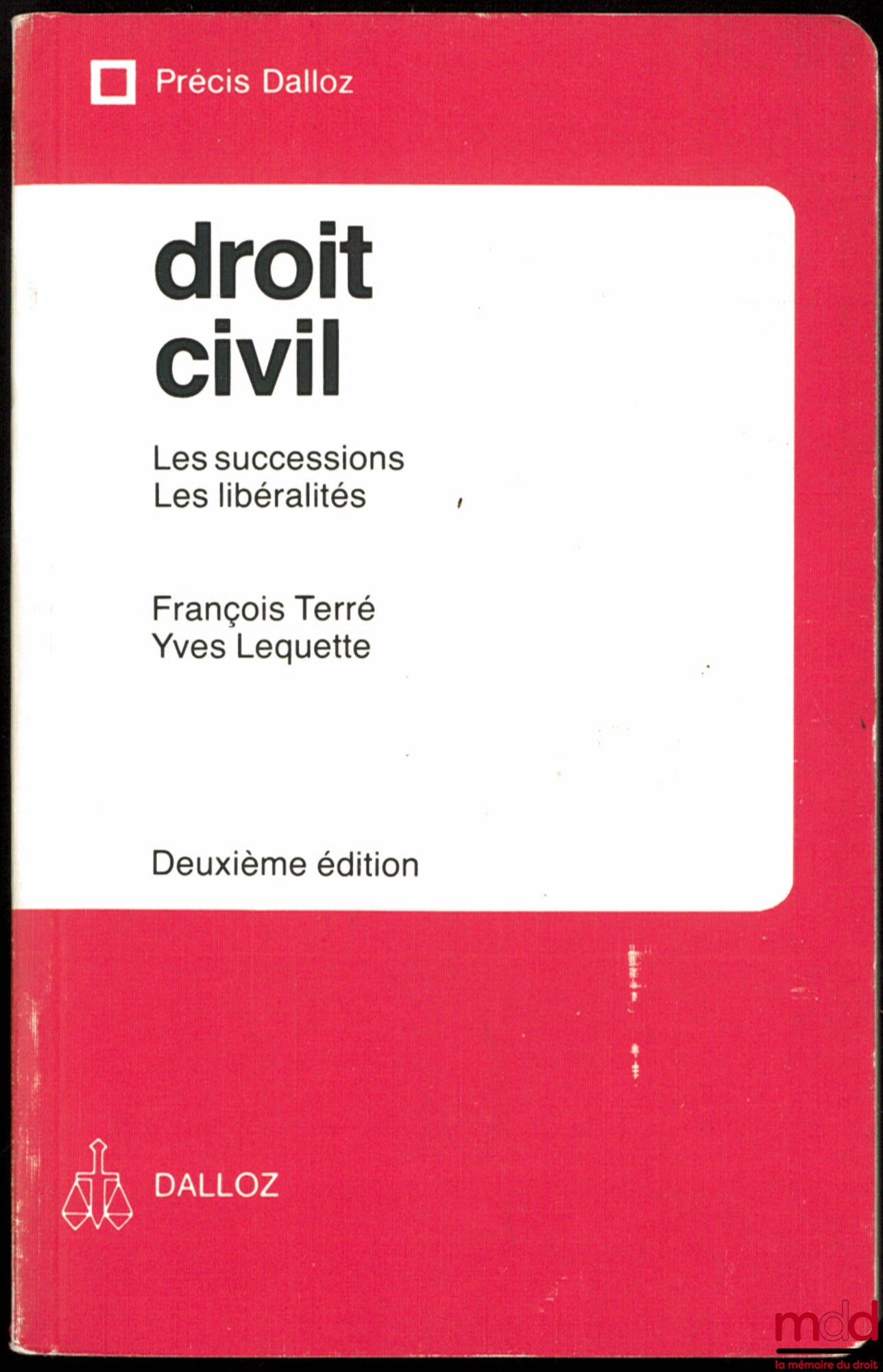 TERRÉ (François) & LEQUETTE (Yves) – DROIT CIVIL : LES SUCCESSIONS - LES LIBÉRALITÉS, 2e éd., coll. Précis Dalloz