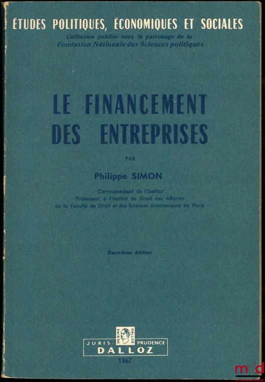 SIMON (Philippe) – LE FINANCEMENT DES ENTREPRISES, 2e éd., coll. Études, économique et sociales, t. 16