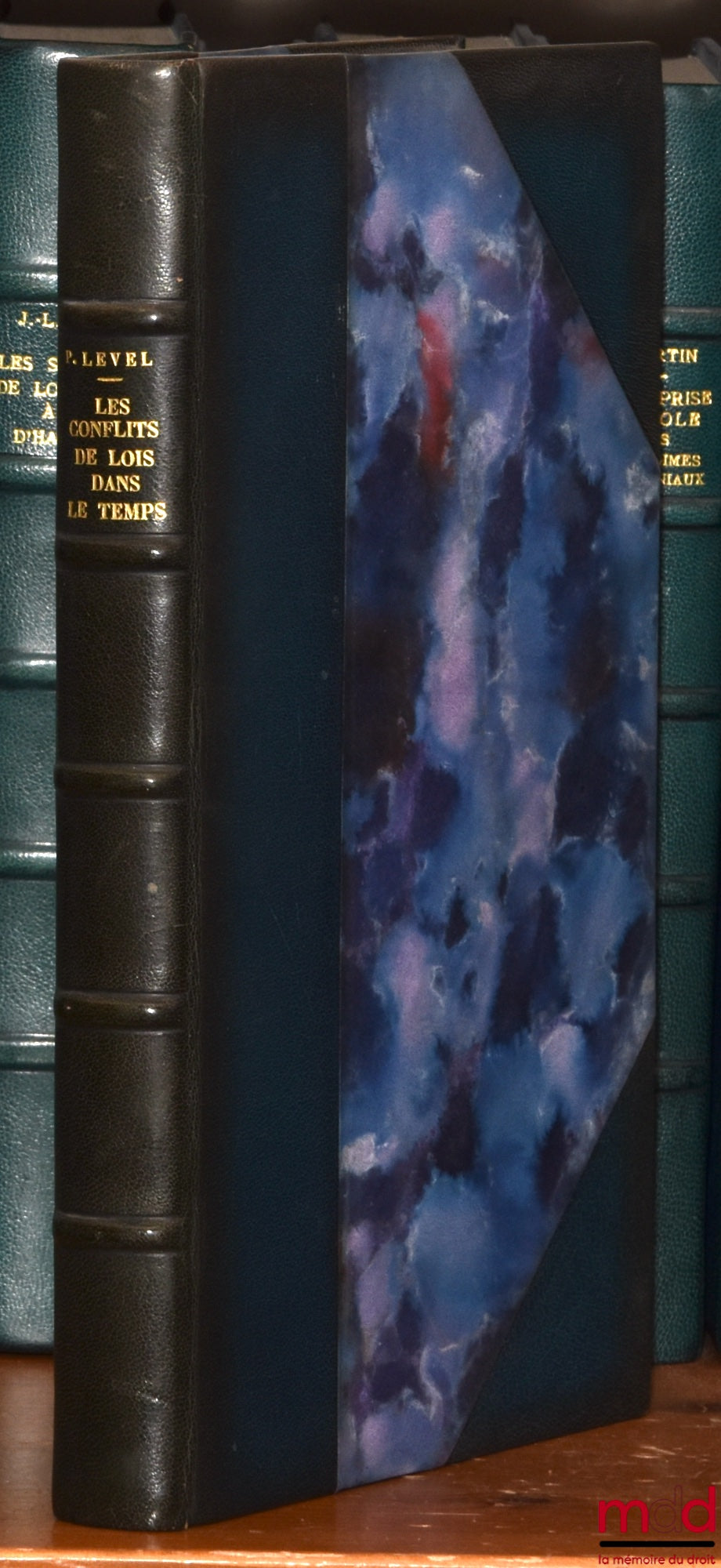 LEVEL (Patrice) – ESSAI SUR LES CONFLITS DE LOIS DANS LE TEMPS, Contribution à la théorie générale du droit transitoire, Préface de Henri Batiffol, Bibl. de droit privé, t. XIV