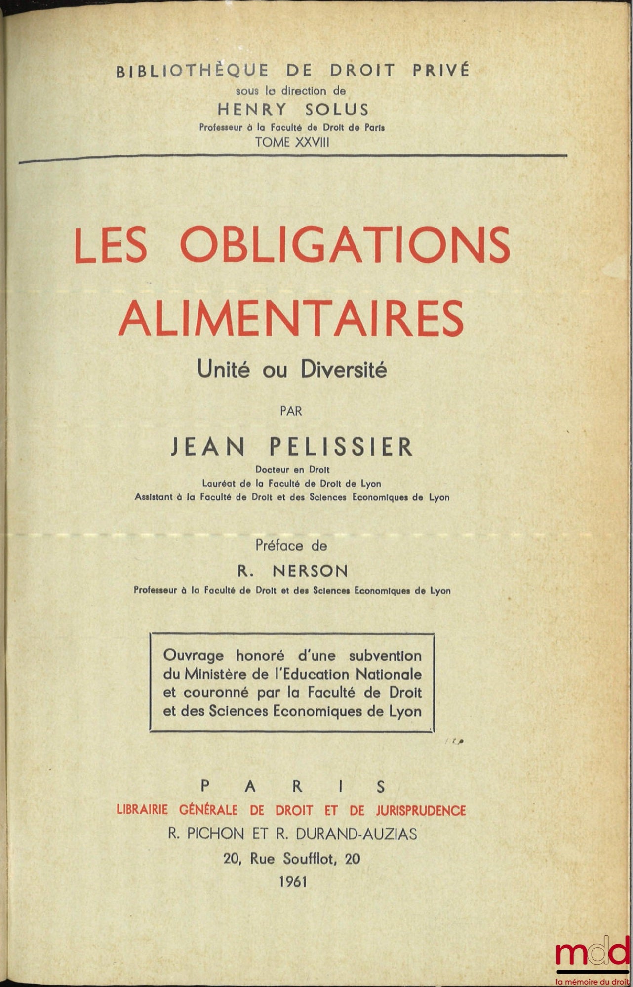 PÉLISSIER (Jean) – LES OBLIGATIONS ALIMENTAIRES, Unité ou Diversité, Préface de R. Nerson, Bibl. de droit privé, t. XXVIII